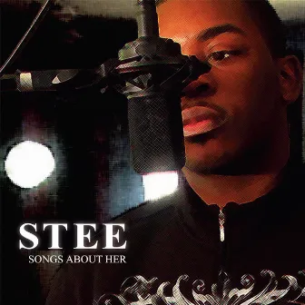 Songs About Her by Stee