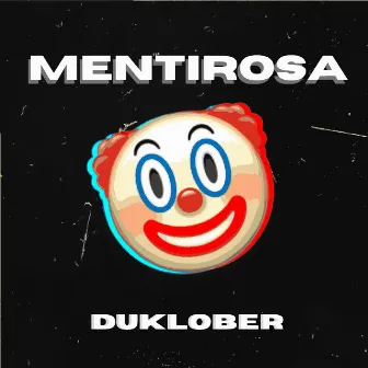 Mentirosa by Duklober