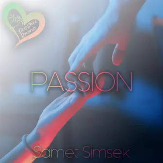 Passion by Samet Simsek