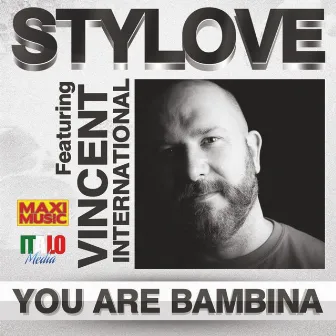 You Are Bambina by Stylove