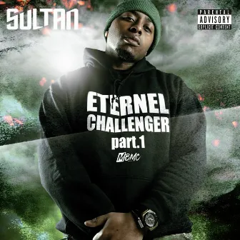 Eternel challenger, pt. 1 by Sultan