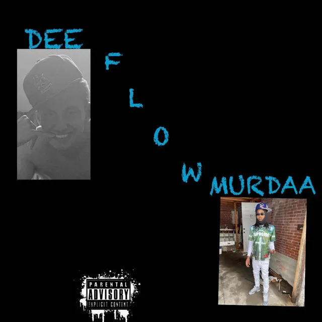 Dee Murdaa Flow