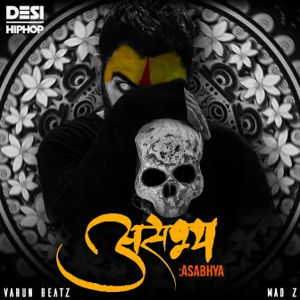 Asabhya - Single by Varun Beatz