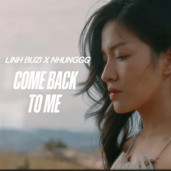 Come Back To Me by Nhunggg