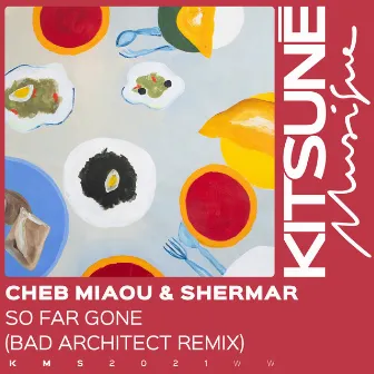 So Far Gone (Bad Architect Remix) by Cheb Miaou