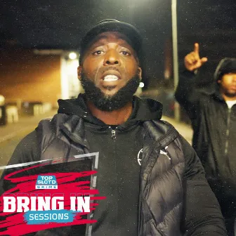 Bring In Sessions by Top SLCTD grime