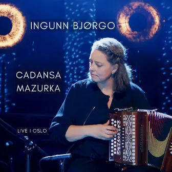 Cadansa mazurka (Live i Oslo) by Ingunn Bjørgo