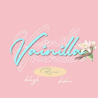 Vainilla Rmx (Remix) by Kolezh