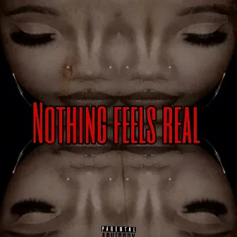 nothing feels real by Key Z