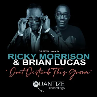 Don't Disturb This Groove (Radio Edits)) by Ricky Morrison