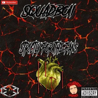 Strictly for the Fans by Squadboii