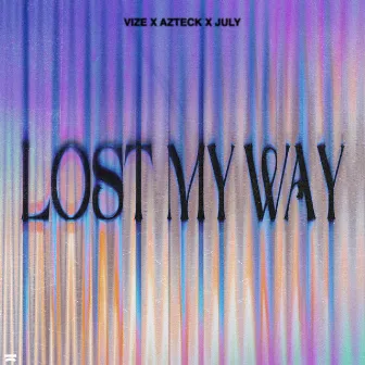 Lost My Way by July