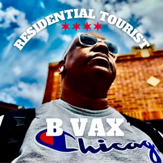 Residential Tourist by B VAX