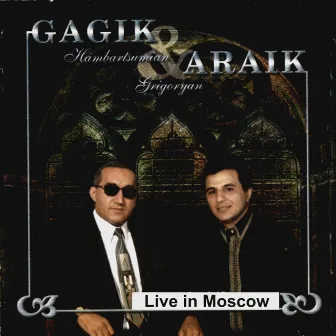 Live in Moscow by Gagik Hambardzumyan