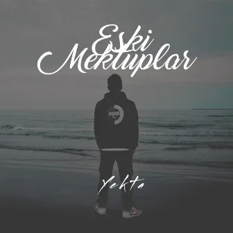 Eski Mektuplar by Yekta