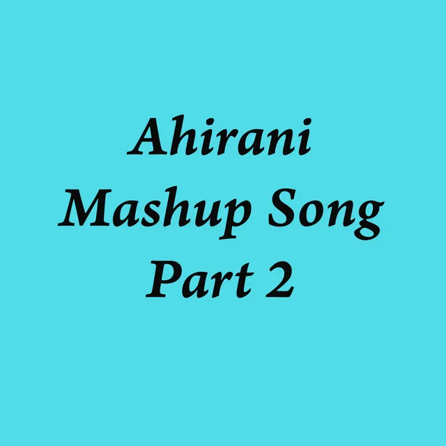 Ahirani Mashup Song, Pt. 2