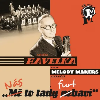 Nas to tady furt bavi by Ondrej Havelka a jeho Melody Makers