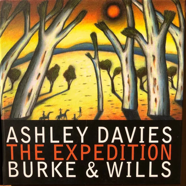 Burke and Wills - the Expedition