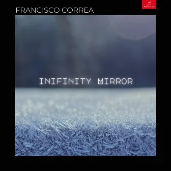 Goss: Winterbourne Preludes: II. Infinity Mirror by Francisco Correa