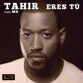 Eres Tu (Radio Edit Spanish) by Tahir