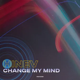 Change My Mind by Hinev