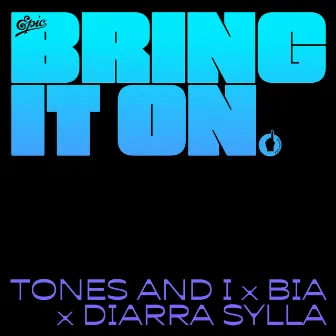 BRING IT ON by Tones And I