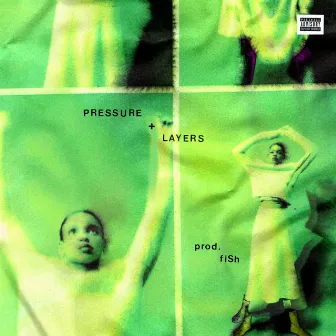 Pressure + Layers by BIGBABYGUCCI