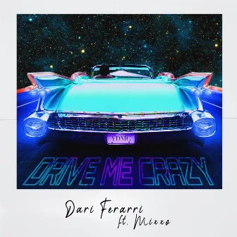 Drive Me Crazy by Dari Ferrari