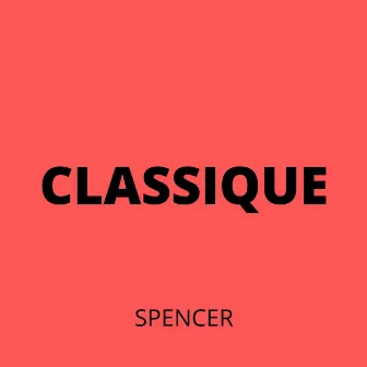 Classique by Spencer