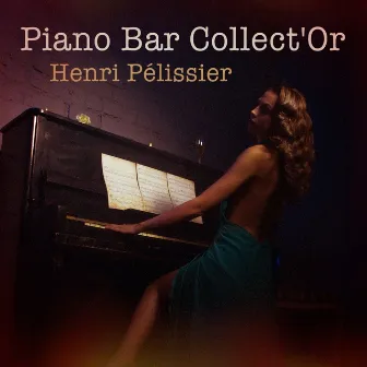 Piano Bar Collect'Or : 100 titres éternels au piano by Piano Bar