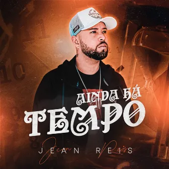 Ainda Há Tempo by Jean Reis