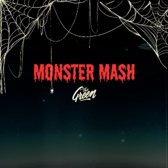 Monster Mash by The Green