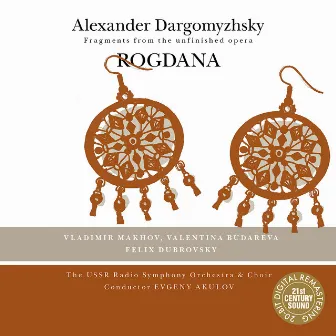 Dargomyzhsky: Rogdana - Fragments from the unfinished opera by Alexander Dargomyzhsky