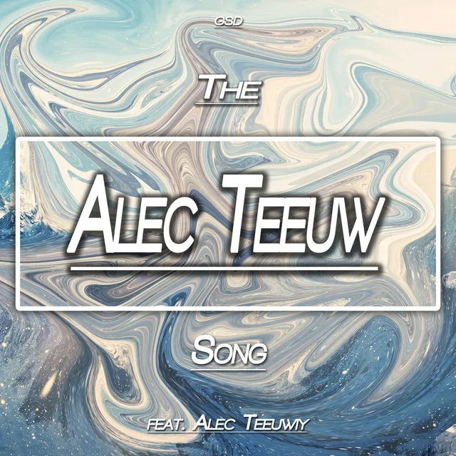 The Alec Teeuw Song (feat. Alec Teeewiy)