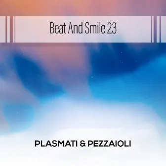 Beat And Smile 23 by Pezzaioli