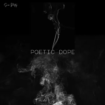 Poetic Dope by Sam Poetry