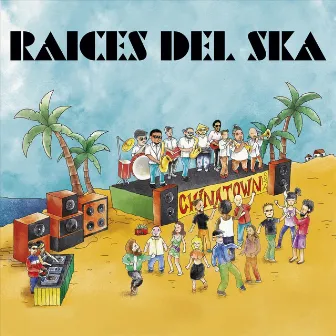 Raices del Ska by Chinatown Ska