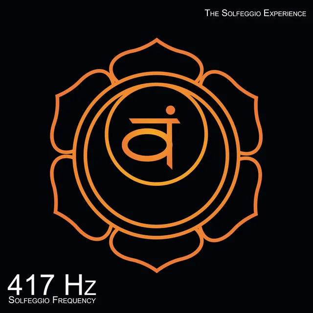 417 Hz Undoing Situations & Facilitatin Change (Sacral Chakra)