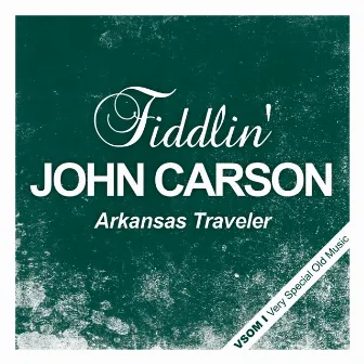 Arkansas Traveler by Fiddlin' John Carson