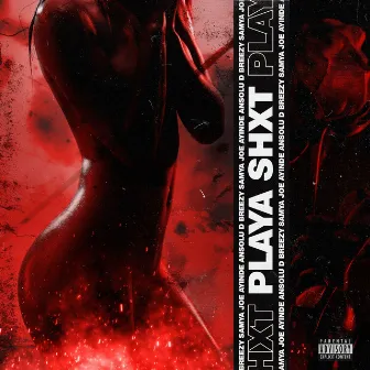 Playa Shxt by D Breezy