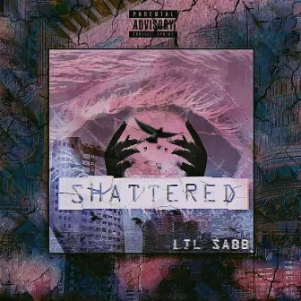 Shattered by Lil Sabb