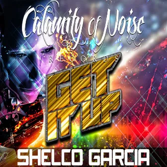 Get it UP - Single by Shelco Garcia