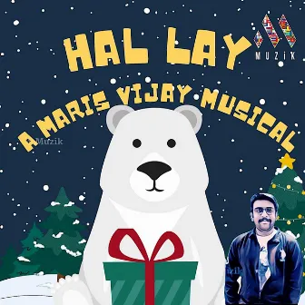 Hal Lay by Maris Vijay