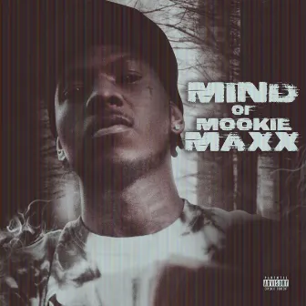 Mind Of Mookie Maxx by Baby Mook