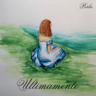 Ultimamente by Perla