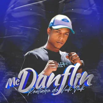 Pontinho do Vuk Vuk by Mc Danflin