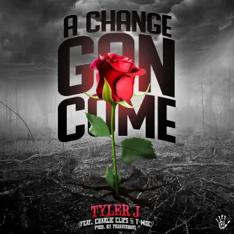 A Change Gon Come (Remix) by Tyler J Music