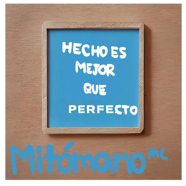 Hecho es mejor que perfecto