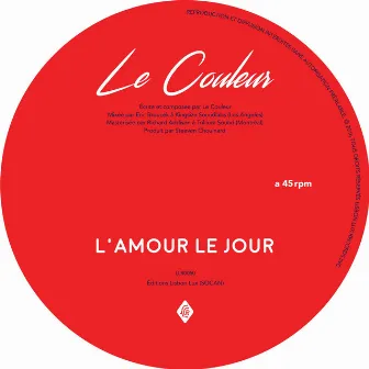 L'amour le jour by Le Couleur