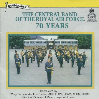 70 Years by Central Band Of The Royal Air Force